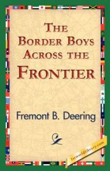 The Border Boys Across the Frontier - Book #2 of the Border Boys