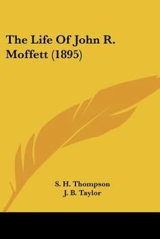 The Life Of John R. Moffett
