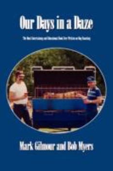Paperback Our Days in a Daze: The Most Entertaining and Educational Book Ever Written on Hog Roasting Book