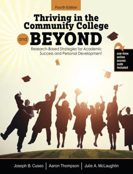 Paperback Thriving in the Community College and Beyond: Research-Based Strategies for Academic Success and Personal Development Book