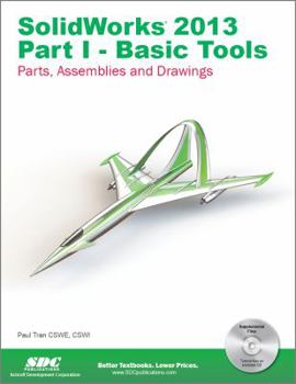 Paperback Solidworks 2013 Part I - Basic Tools Book