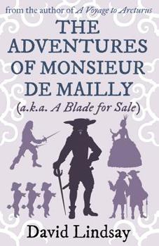 Paperback The Adventures of Monsieur de Mailly: from the author of A Voyage to Arcturus Book