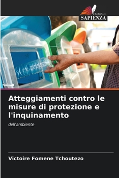 Paperback Atteggiamenti contro le misure di protezione e l'inquinamento [Italian] Book