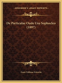 De Particulae Oude Usu Sophocleo (1897)