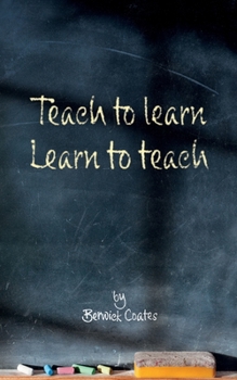 Paperback Teach to learn, learn to teach Book