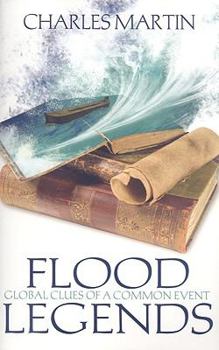 Paperback Flood Legends: Global Clues of a Common Event Book