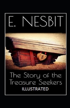 The Story of the Treasure Seekers illustrated