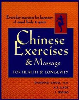 Paperback Chinese Exercises & Massage for Health & Longevity: Everyday Exercises for Harmony of Mind, Body, and Spirit Book