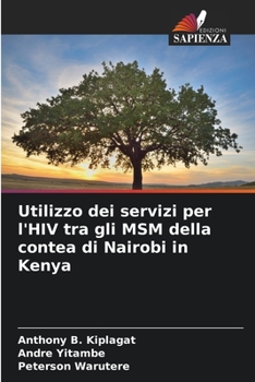 Paperback Utilizzo dei servizi per l'HIV tra gli MSM della contea di Nairobi in Kenya [Italian] Book