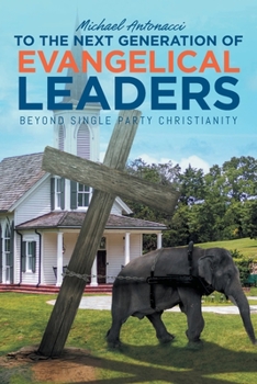 Paperback To the Next Generation of Evangelical Leaders Book
