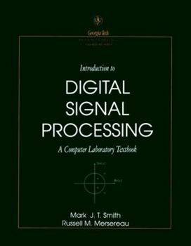 Paperback Introduction to Digital Signal Processing: A Computer Laboratory Textbook Book
