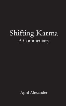 Paperback Shifting Karma: A Commentary Book