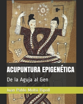 Paperback Acupuntura Epigenética: De la Aguja al Gen [Spanish] Book