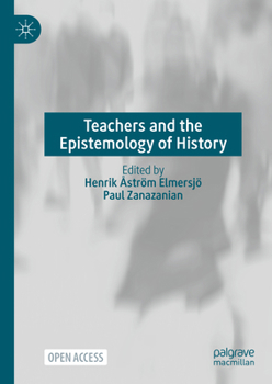 Hardcover Teachers and the Epistemology of History: . Book
