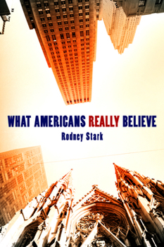 Paperback What Americans Really Believe Book