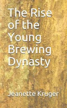 Paperback The Rise of the Young Brewing Dynasty Book