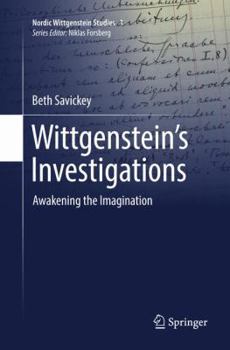 Paperback Wittgenstein's Investigations: Awakening the Imagination Book