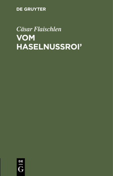 Hardcover Vom Haselnussroi': E Zopfete Bloeme-N Ond Nüss [German] Book