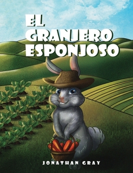 Paperback El Granjero Esponjoso [Spanish] Book