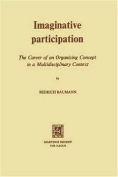 Paperback Imaginative Participation: The Career of an Organizing Concept in a Multidisciplinary Context Book