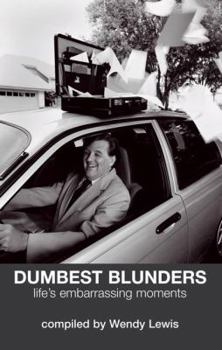 Paperback Dumbest Blunders: Life's Embarrassing Moments Book