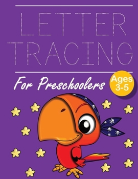 Paperback Letter Tracing for Preschoolers Parrot Pirate: Letter a tracing sheet - abc letter tracing - letter tracing worksheets - tracing the letter for toddle Book