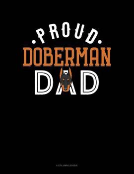 Paperback Proud Doberman Dad: 8 Column Ledger Book