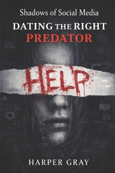Paperback The Shadows of Social Media: Dating the Right Predator Book