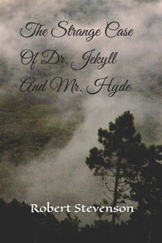Paperback The Strange Case Of Dr. Jekyll And Mr. Hyde Book