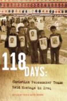 Hardcover 118 Days: Christian Peacemaker Teams Held Hostage in Iraq Book