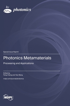 Hardcover Photonics Metamaterials: Processing and Applications Book