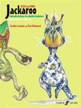 Paperback Jackaroo for Cello: Fantastical Pieces for Absolute Beginners Book