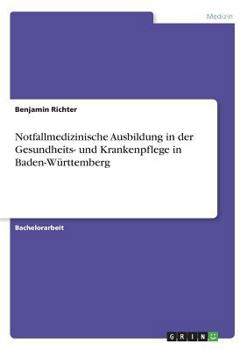 Paperback Notfallmedizinische Ausbildung in der Gesundheits- und Krankenpflege in Baden-Württemberg [German] Book