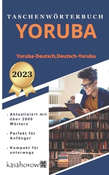 Paperback Taschenwörterbuch Yoruba: Yoruba-Deutsch, Deutsch-Yoruba [German] Book