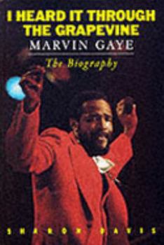 Hardcover I Heard It Through the Grapevine - Marvin Gaye: A Biography Book