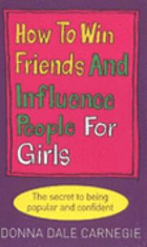 Paperback How to Win Friends and Influence People for Girls Book