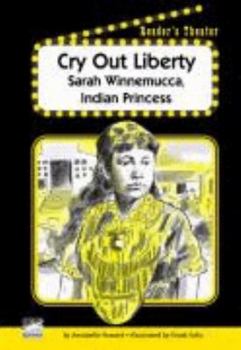 Paperback Cry out Liberty Sarah Winnemucca, Indian Princess (Reader's Theater) Book