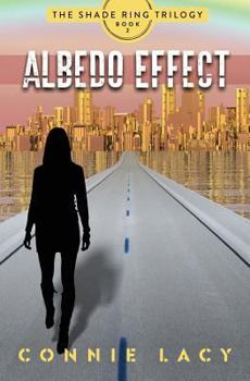 Albedo Effect, Book 2 of The Shade Ring Trilogy - Book #2 of the Shade Ring Trilogy