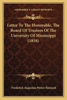 Paperback Letter To The Honorable, The Board Of Trustees Of The University Of Mississippi (1858) Book