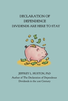 Paperback Declaration of Dependence: Dividends Are Here to Stay Book