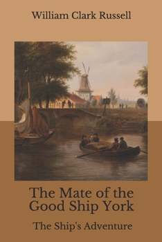 Paperback The Mate of the Good Ship York: The Ship's Adventure Book