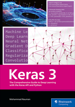 Paperback Keras 3: The Comprehensive Guide to Deep Learning with the Keras API and Python Book