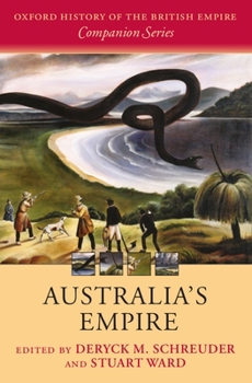 Australia and Empire (Oxford History of the British Empire Companion) - Book  of the Oxford History of the British Empire Companion Series