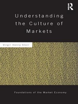 Paperback Understanding the Culture of Markets Book