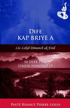 Paperback Dife Kap Briye a: Dife Tou Limen Nimewo 19 [Haitian French Creole] Book