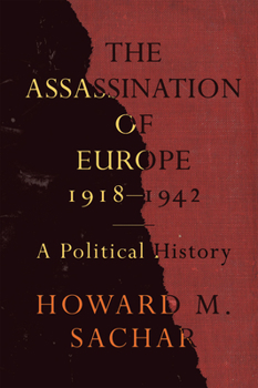 Paperback The Assassination of Europe, 1918-1942: A Political History Book