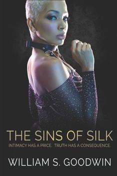 Paperback The Sins of Silk: Intimacy has a price. Truth has a consequence (The Crescent Moon Chronicles) Book