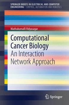 Paperback Computational Cancer Biology: An Interaction Network Approach Book