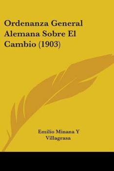 Paperback Ordenanza General Alemana Sobre El Cambio (1903) Book