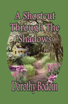 Paperback A Shortcut Through the Shadows Book